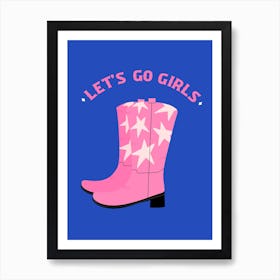 Let'S Go Girls Art Print