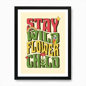 Stay Wild Flower Child Art Print