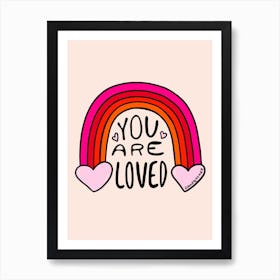 You Are Loved Art Print