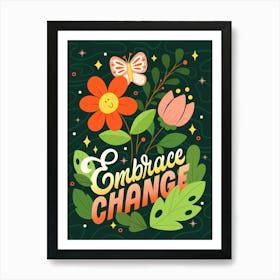 Embrace Change Art Print