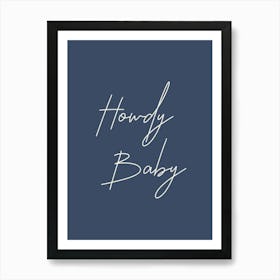 Howdy Baby, Southern Cowgirl Trendy Art Art Print