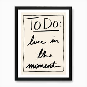 Live in The Moment Cream Art Print