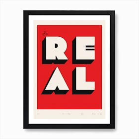 The Be Real Art Print