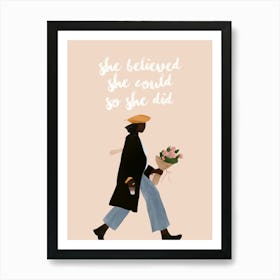 She Believed She Could So She Did 3 Art Print