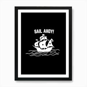 Sail Ahoy sailing ship Art Print