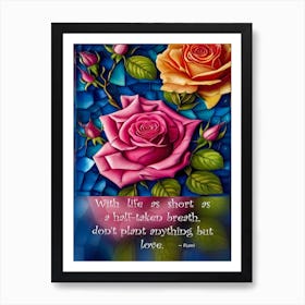 Life Is Short, So Plant Love Quote Art Print