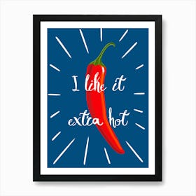 Extra Hot Chilli Art Print