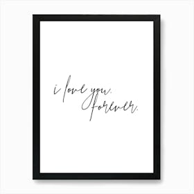 I Love You Forever Art Print