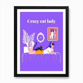Crazy Cat Lady - cat, cats, kitty, kitten, cute, funny, animal, pet, pets Art Print