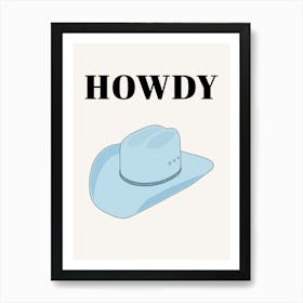 Howdy - Cowboy Hat Blue Art Print