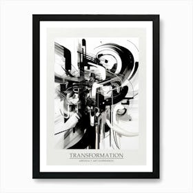 Transformation Abstract Black And White 1 Poster Art Print