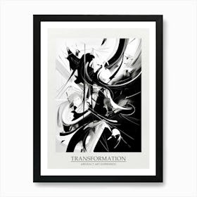 Transformation Abstract Black And White 12 Poster Art Print