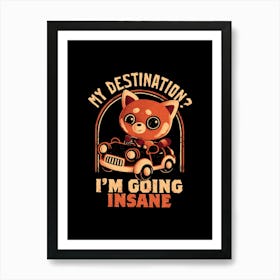 Going Insane - Funny Creepy Cute Sarcasm Red Panda Gift 1 Art Print