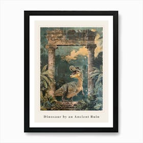 Dinosaur By An Ancient Ruin Painting 3 Poster Art Print