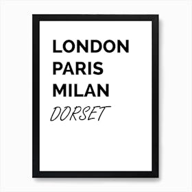 Dorset, Location, Funny, Print, London, Paris, Milan, Art, Wall Print 1 Art Print