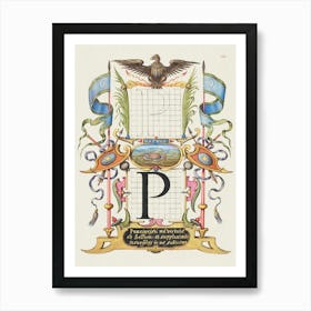 Guide For Constructing The Letter P From Mira Calligraphiae Monumenta, Joris Hoefnagel Art Print