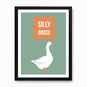 Silly Goose Art Print