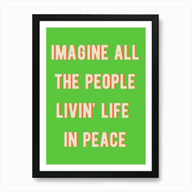 Imagine All The People Livin' Life In Peace 2 Art Print