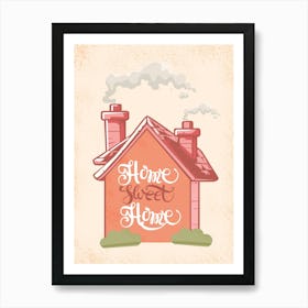 Home Sweet Home Art Print