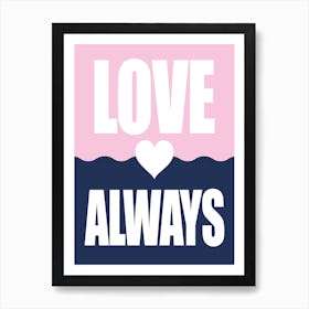 Love Always Art Print