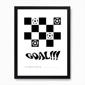 Goal My Dream Team Black Art Print