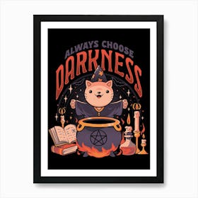 Always Choose Darkness - Dark Cute Cat Ritual Magic Goth Gift Art Print