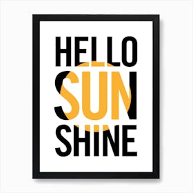 Hello Sun Shine typography Art Print