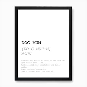 Dog Mum, Dictionary, Definition, Quote, Funny, Kitchen, Print Art Print