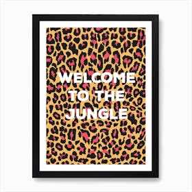 Welcome To The Jungle Art Print