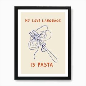 My Love Language Is Pasta Art Print