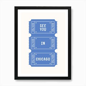 See You in Chicago Poster Art Print
