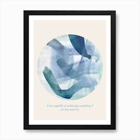 Affirmations I Am Capable Of Achieving Anything I Set My Mind To Art Print