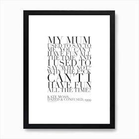 Kate Moss My Mum Art Print