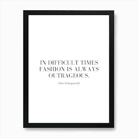 In difficult times fashion is always outrageous. Art Print