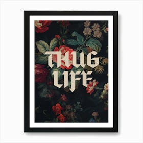 Thug Life Floral Art Print