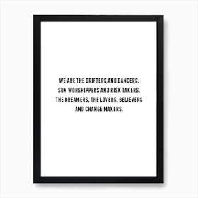 We are the Drifters Art Print
