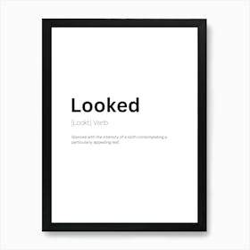 Looked Definition Meaning 1 Art Print