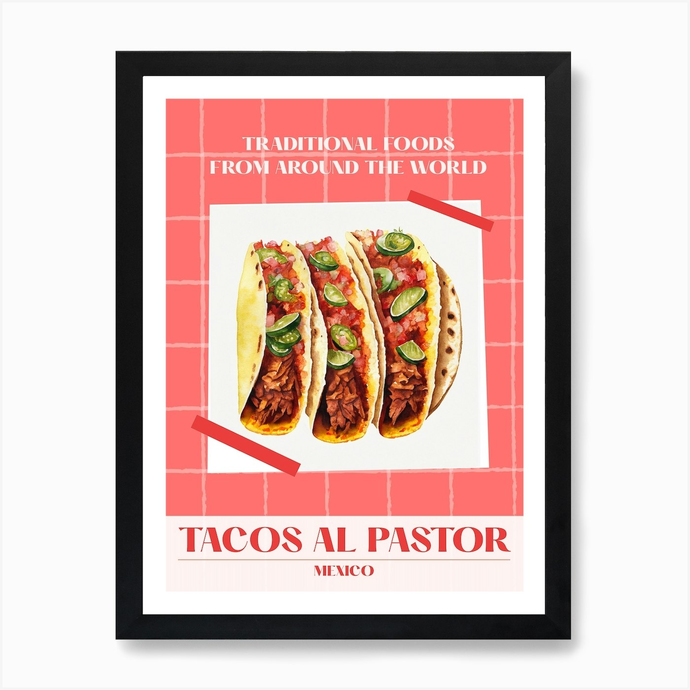 Tacos Al Pastor Mexico 2 Foods Of The World Art Print by Foodstrokes - Fy