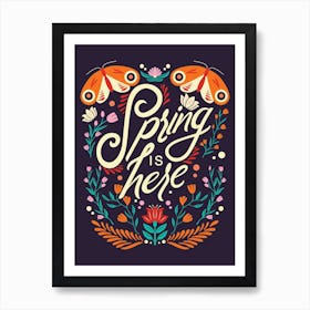 Spring Is Here Hand Lettering With Flowers And Moths On Deep Purple Art Print