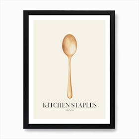 Kitchen Staples Spoon 2 Art Print