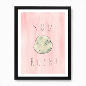 You Rock! Art Print