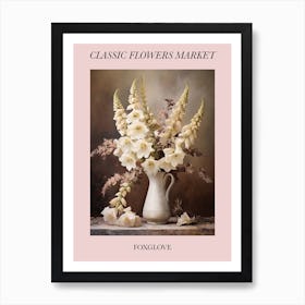 Classic Flowers Market  Foxglove Floral Poster 4 Art Print