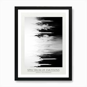 Spectrum Of Emotions Abstract Black And White 8 Poster Art Print