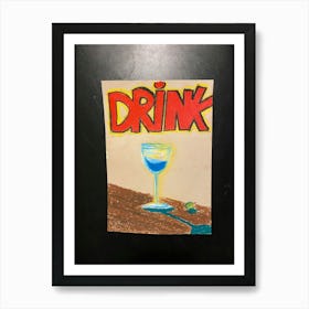 Have a drink Art Print