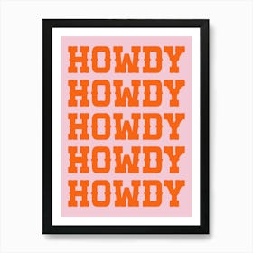 Howdy Repeating Text (Pink Tone), vintage, retro, floral, cute, aesthetic, vibes, western, cowboy, typography, text, texas, bright, bold, colorful, summer Art Print