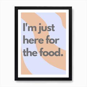 Here For Food Wavy Kitchen Typography Art Print