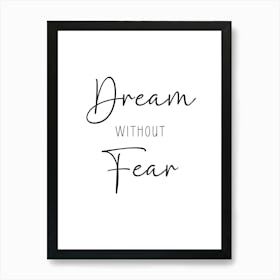 Dream Without Fear Motivational Wall Art Print