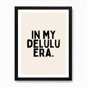 In My Delulu Era | Oatmeal And Black Art Print