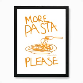 More Pasta Please, Orange Art Print