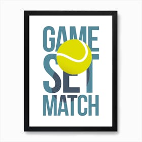 Game Set and Match tennis typography in blue Art Print